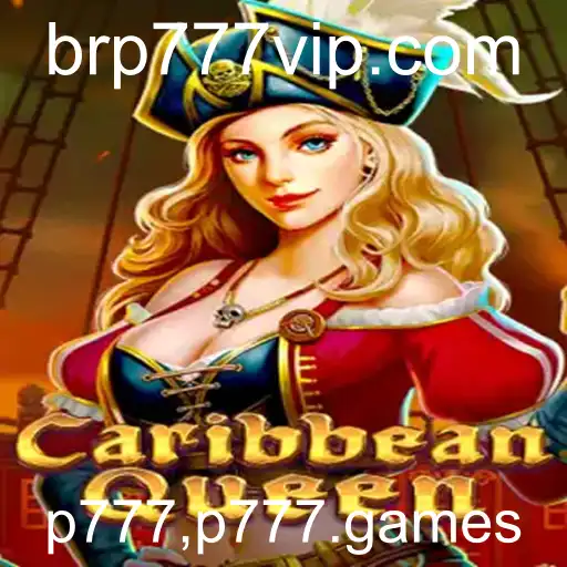 Descubra o Jogo Emocionante CaribbeanQueen no p777.games