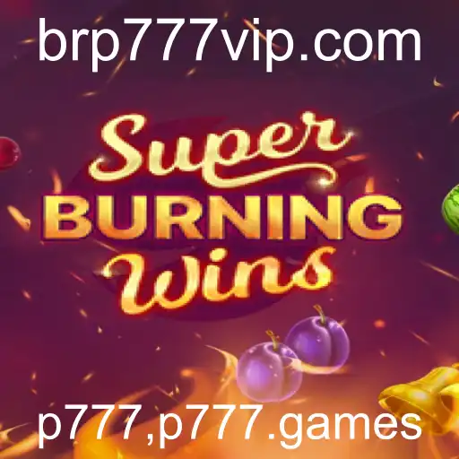 Descubra o Jogo ‘SuperBurningWins’: Regras e Dicas